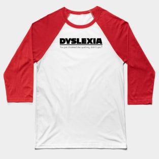 Dyslexia Mispelling Baseball T-Shirt